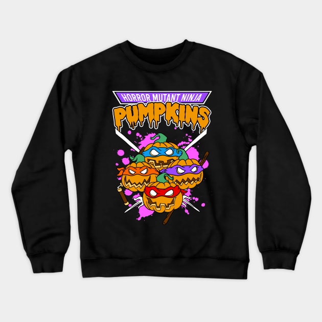 Horror Mutant Ninja Pumpkins Crewneck Sweatshirt by BuckRogers